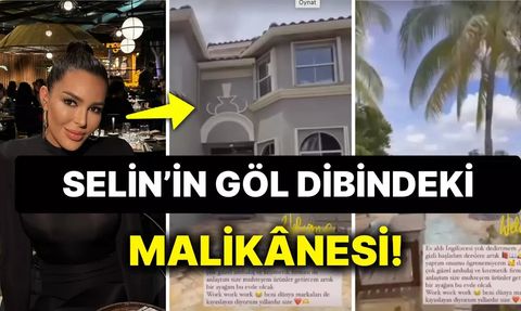 Selin Ciğerci'nin Lüks Yaşantısı ve Amerika'da Satın Aldığı Ev