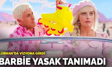 Lübnan'da Barbie Filmi Sansür Tartışmalarını Aştı