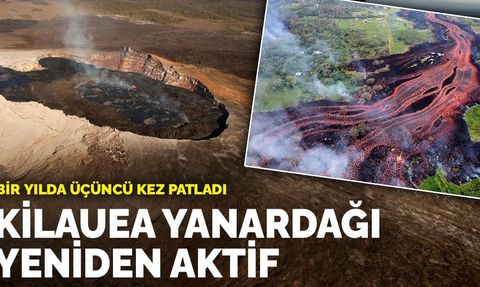 ABD'nin Hawaii eyaletinde Kilauea Yanardağı yeniden aktif