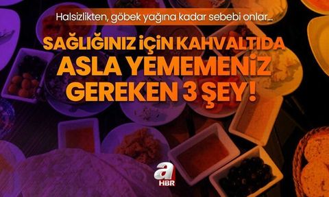 Kahvaltıda Kaçınılması Gereken Yiyecekler ve Alternatifler