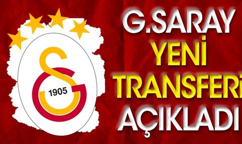 Galatasaray Yeni Transferini Açıkladı