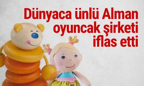 Dünya Devi Oyuncak Şirketi Haba İflas Etti