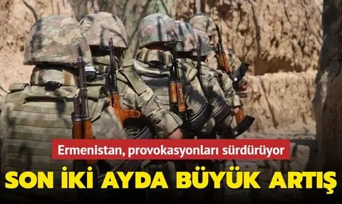 Ermenistan ve Azerbaycan Arasındaki Provokasyonlar Artıyor