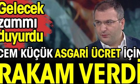 Cem Küçük asgari ücret için rakam verdi