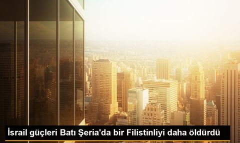 Batı Şeria'da İsrail Askerlerinin Açtığı Ateş Sonucu Bir Filistinli Hayatını Kaybetti