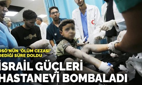 DSÖ'nün 'ölüm cezası' dediği süre doldu: İsrail güçleri hastaneyi bombaladı
