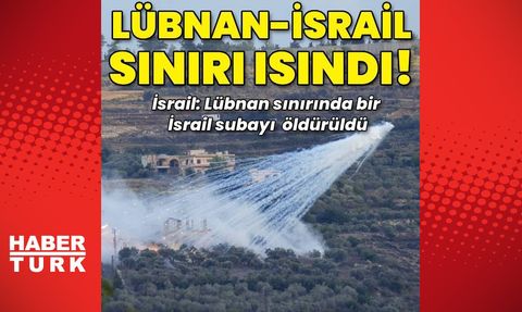 İsrail-Lübnan Sınırındaki Gerilim Devam Ediyor