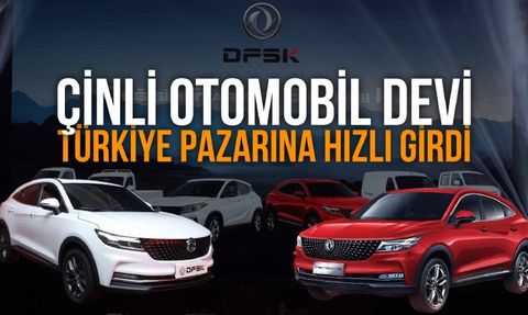 DFSK Motor, Türkiye Pazarına Geri Dönüyor