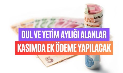 Dul ve Yetim Aylığı İkramiyesi Ne Kadar? Son Gelişmeler...