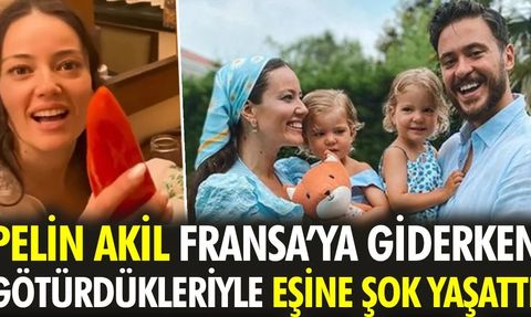 Pelin Akil Fransa'ya 3 bavulla gitti ve eşini şaşırttı