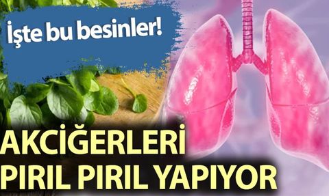 Bu besinler akciğerleri pırıl pırıl yapıyor
