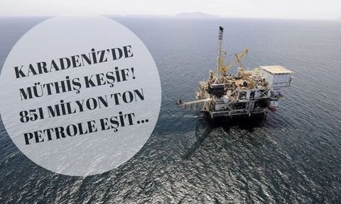851 Milyon Ton Petrole Eşit! Karadeniz'de Müthiş Keşif... Türkiye'nin Kaderi Değişiyor