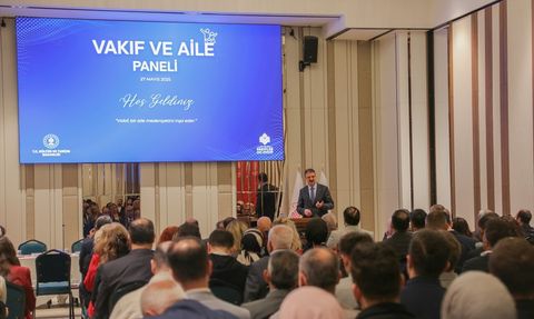Vakıf ve Aile Paneli: Gelecek Nesiller için Ortak Değerler